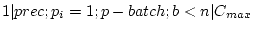$ 1 \vert prec;p_i=1;p-batch;b<n \vert C_{max}$