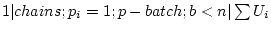 $ 1 \vert chains;p_i=1;p-batch;b<n \vert \sum U_i$