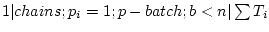 $ 1 \vert chains;p_i=1;p-batch;b<n \vert \sum T_i$