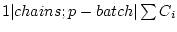 $ 1 \vert chains;p-batch \vert \sum C_i$