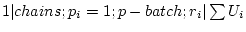 $ 1 \vert chains;p_i=1;p-batch;r_i \vert \sum U_i$