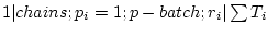 $ 1 \vert chains;p_i=1;p-batch;r_i \vert \sum T_i$