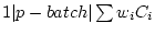 $ 1 \vert p-batch \vert \sum w_iC_i$