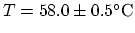 $T=58.0 \pm 0.5^\circ\textup{C}$