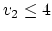 $v_2 \leq 4$