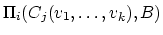 $\Pi_i(C_j(v_1,\ldots,v_k),B)$