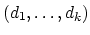 $(d_1,\ldots,d_k)$